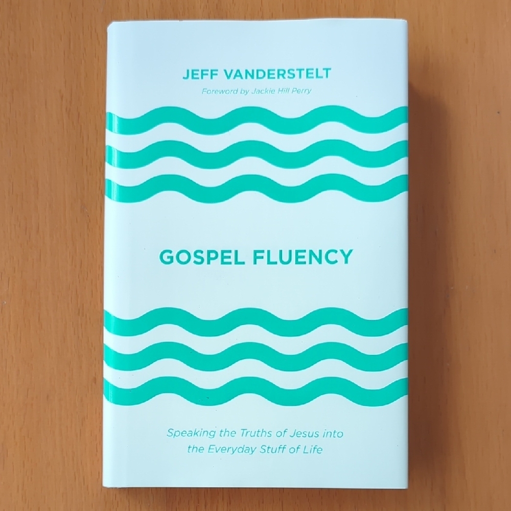 3/$20 - HARDCOVER Book - "Gospel Fluency"  by Jeff Vanderstelt